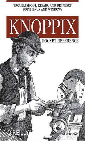 Knoppix Pocket Reference de Kyle Rankin