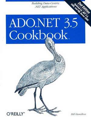 ADO.NET 3.5 Cookbook 2e de Bill Hamilton