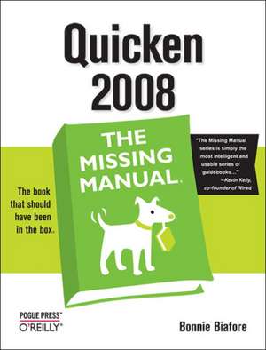 Quicken 2008: The Missing Manual de Bonnie Biafore