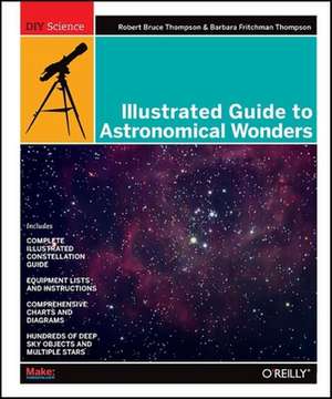 Illustrated Guide to Astronomical Wonders de Robert Thompson