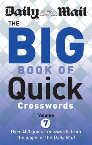 Daily Mail Big Book of Quick Crosswords Volume 7 de Daily Mail