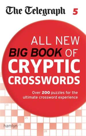 The Telegraph: All New Big Book of Cryptic Crosswords 5 de Telegraph Media Group Ltd