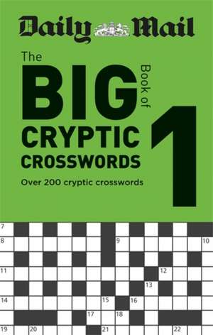 Daily Mail Big Book of Cryptic Crosswords Volume 1 de Daily Mail