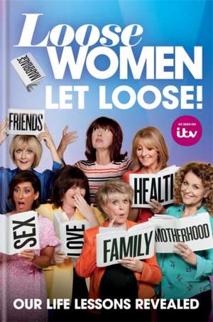 Loose Women: Let Loose! de ITV Ventures Limited