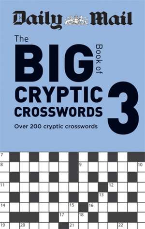 Daily Mail Big Book of Cryptic Crosswords Volume 3 de Daily Mail