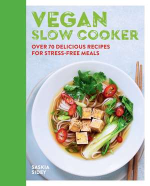 Vegan Slow Cooker de Saskia Sidey