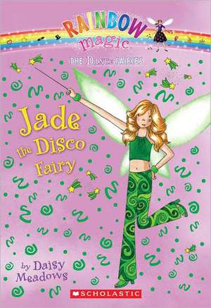 Jade the Disco Fairy de Daisy Meadows