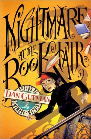 Nightmare at the Book Fair de Dan Gutman