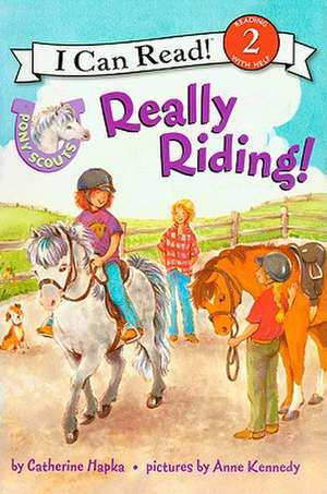 Really Riding!: Pony Scouts de Catherine Hapka