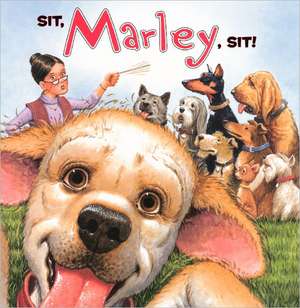 Sit, Marley, Sit! de Jeanine Le ny