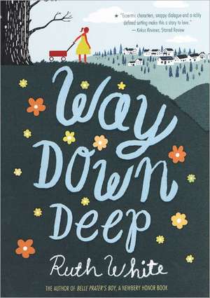 Way Down Deep de Ruth White