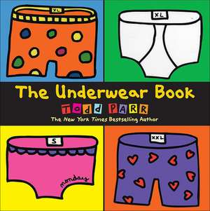 The Underwear Book de Todd Parr