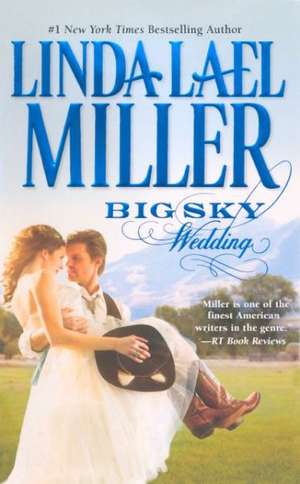 Big Sky Wedding de Linda Lael Miller