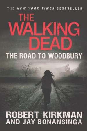 The Road to Woodbury de Robert Kirkman