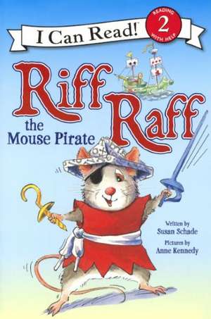 Riff Raff the Mouse Pirate de Susan Schade