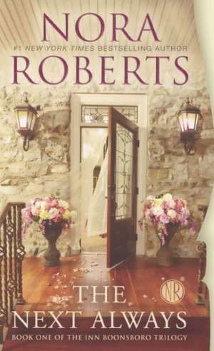 The Next Always de Nora Roberts