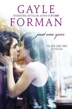 Just One Year de Gayle Forman