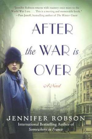 After the War Is Over de Jennifer Robson