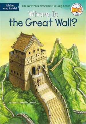 Where Is the Great Wall? de Patricia Brennan Demuth