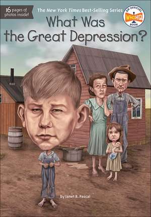 What Was the Great Depression? de Janet B. Pascal