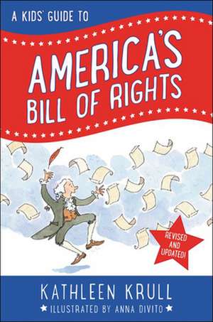 A Kids' Guide to America's Bill of Rights de Kathleen Krull