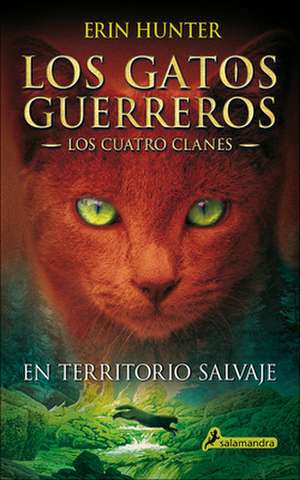 En Territorio Salvaje (Into the Wild) de Erin L. Hunter