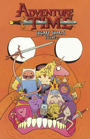 Adventure Time Sugary Shorts, Volume 2 de Pendleton Ward