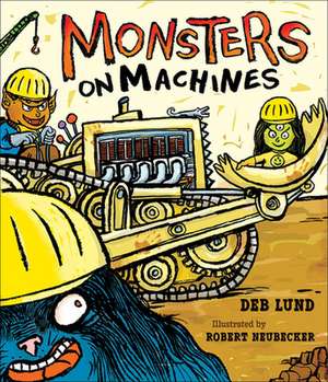 Monsters on Machines de Deb Lund