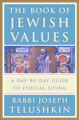 The Book of Jewish Values de Rabbi Joseph Telushkin