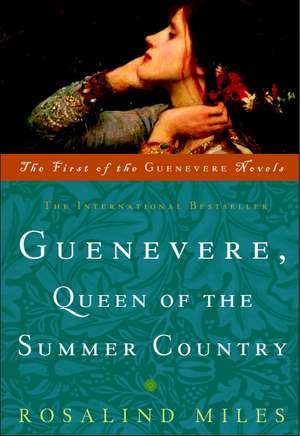 Guenevere, Queen of the Summer Country de Rosalind Miles