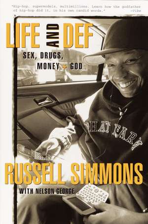 Life and Def: Sex, Drugs, Money, + God de Russell Simmons