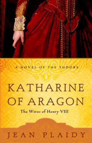 Katharine of Aragon de Jean Plaidy