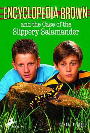 Encyclopedia Brown and the Case of the Slippery Salamander de Donald J. Sobol