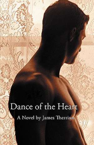 Dance of the Heart de James L. Therrian