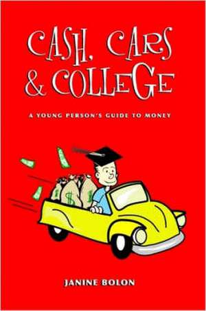 Cash, Cars and College de Janine Bolon