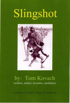 Slingshot de Tom Kovach