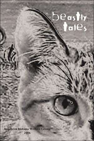 Beastly Tales de Southern Indiana Writers