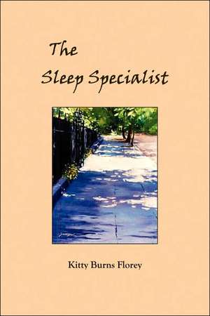 The Sleep Specialist de Kitty Burns Florey