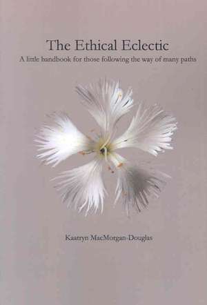 The Ethical Eclectic de Kaatryn Macmorgan-Douglas