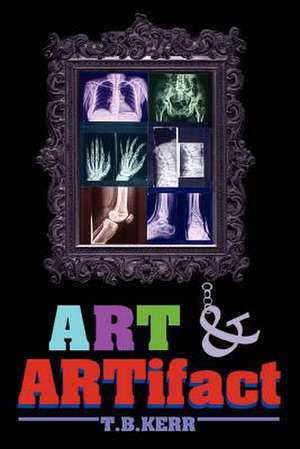 Art & Artifact de Timothy Kerr