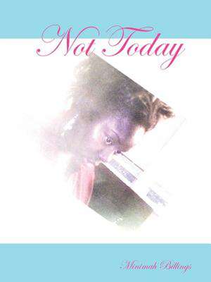 Not Today de Minimah Billings