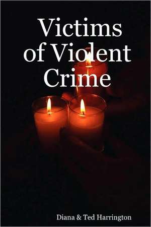 Victims of Violent Crime de Diana Harrington