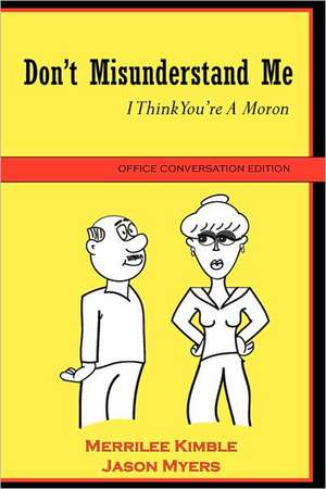 Don't Misunderstand Me - Office Conversation Edition de Merrilee Kimble