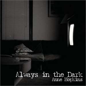 Always in the Dark de Anne Hopkins