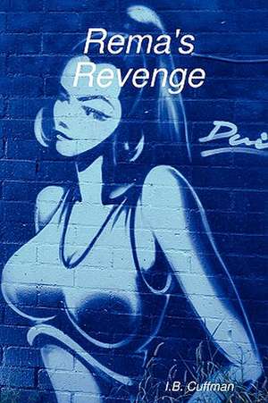 Rema's Revenge de I. B. Cuffman