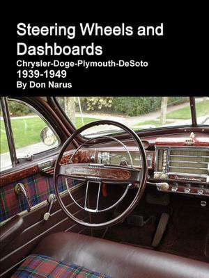 Steering Wheels and Dashboards 1939-1949 Chrysler Corporation de Don Narus