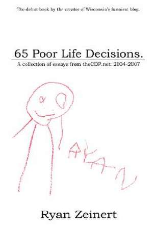 65 Poor Life Decisions. de Ryan Zeinert