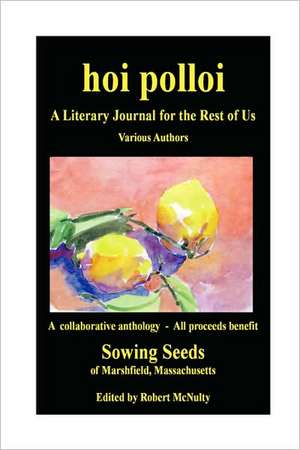 hoi polloi - A Literary Journal for the Rest of Us de Robert McNulty Editor