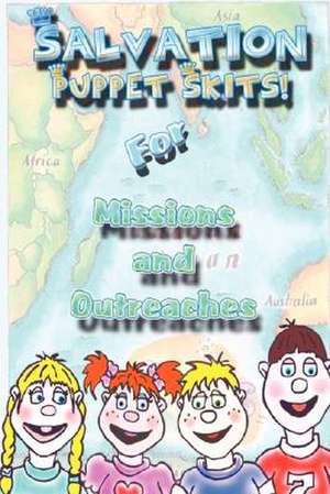 Salvation Puppet Skits for Missions & Outreaches! de Andriea Chenot