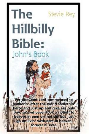 The Hillbilly Bible: John de Stevie Rey